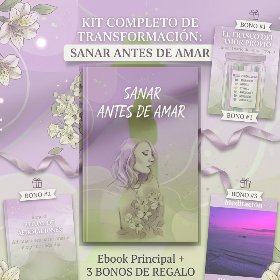 Sanar Antes de Amar — Guía práctica para dejar de repetir vínculos que duelen